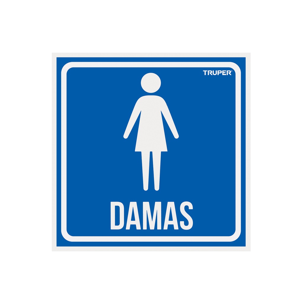 Letrero de señalización 'DAMAS', 19 x 19 cm, Truper - Pag 465